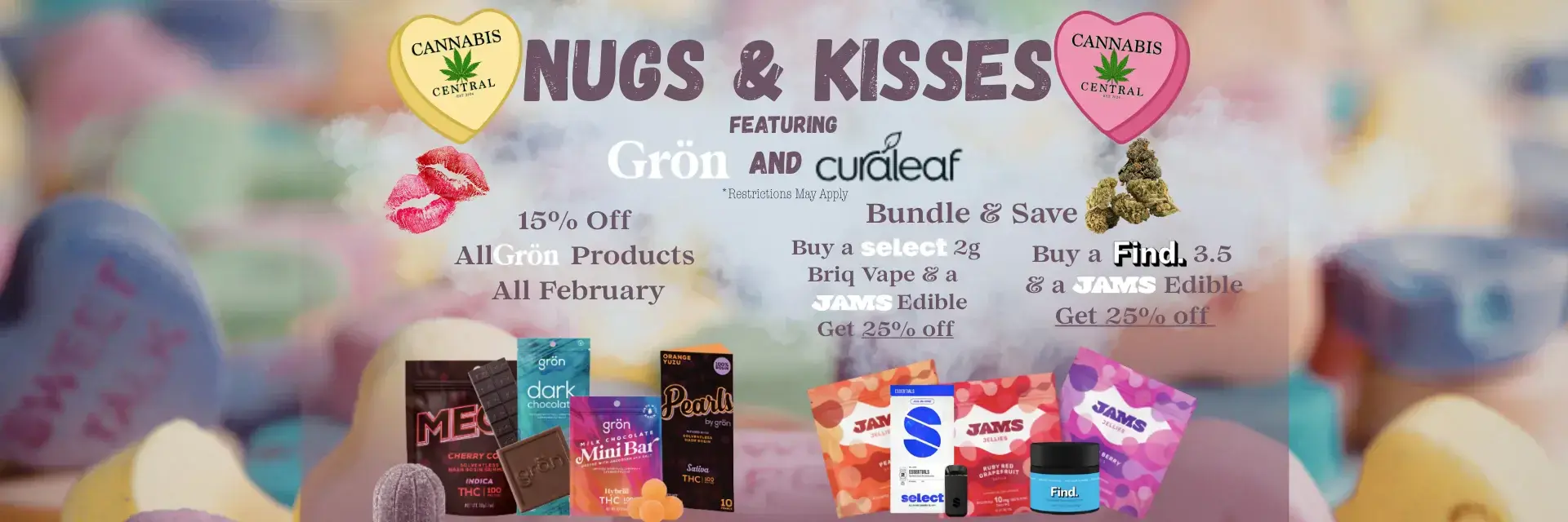 Valentine’s Day cannabis promotion banner for Cannabis Central featuring Grön and Curaleaf products, 15% off all Grön items in February, plus bundle deals on Select Briq 2g vapes, Find 3.5 flower, and JAMS edibles